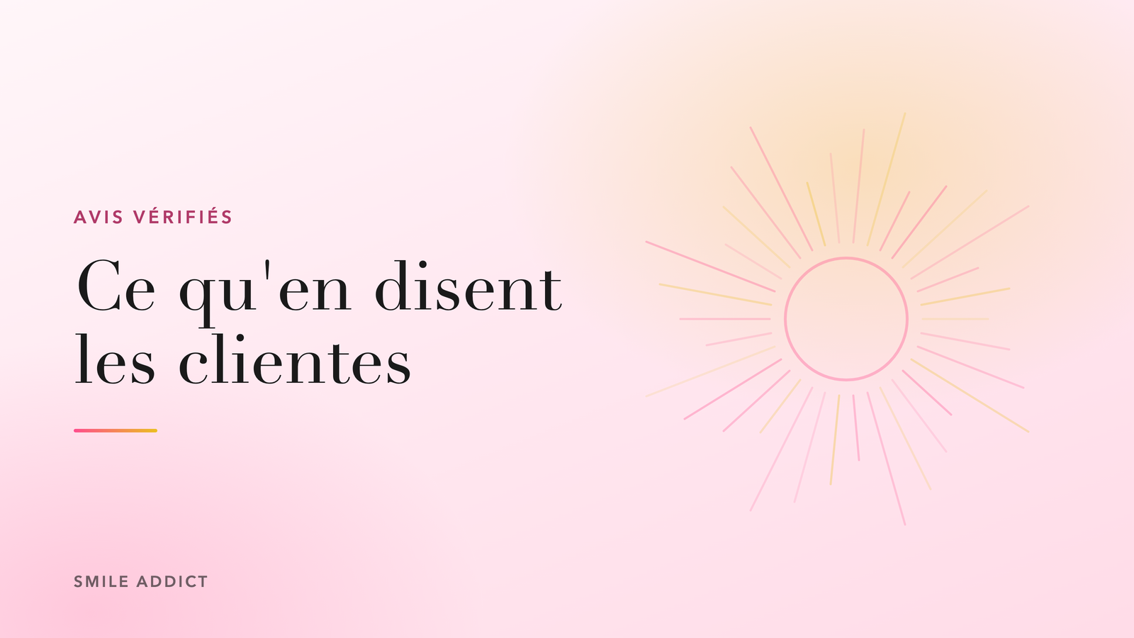 Illustration éditoriale Smile Addict, motif rayonnant, page des avis clients vérifiés