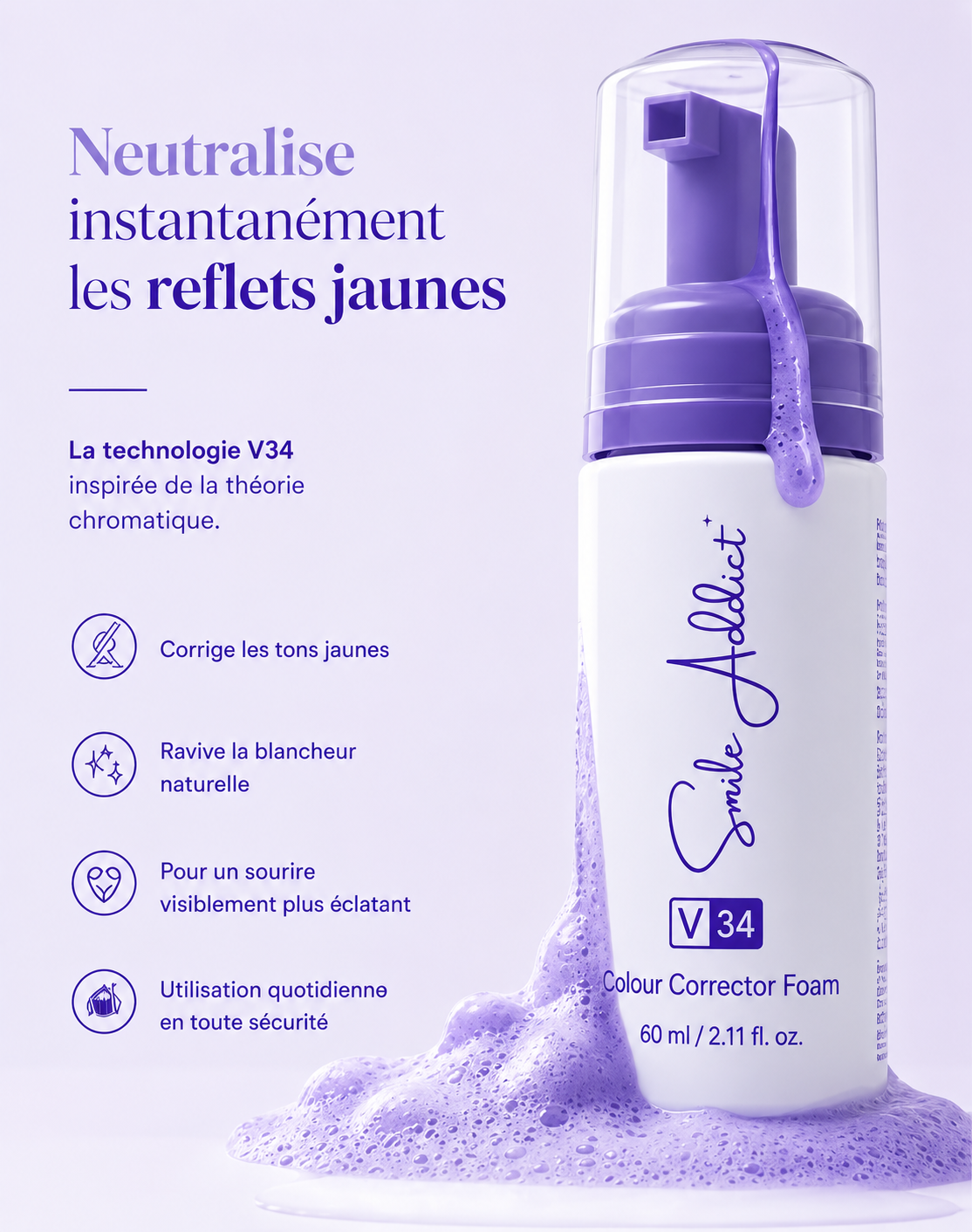 Mousse Blanchissante Smile Addict V34 – Correcteur de Couleur Instantané Smile Addict